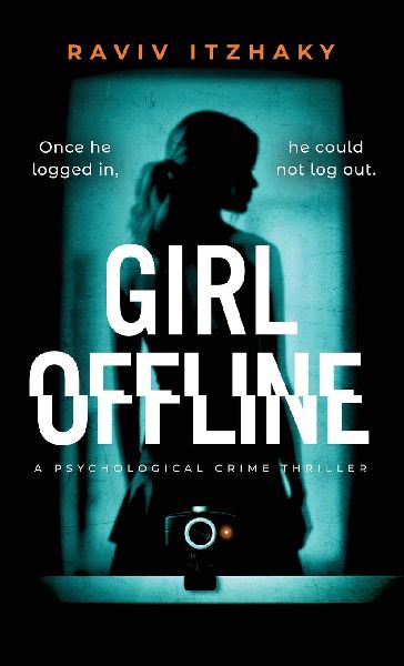 Girl Offline: A Psychological Crime Thriller