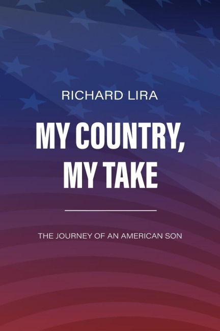 My Country, My Take,The Journey of an American Son