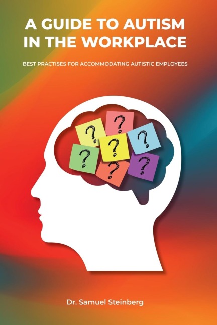 A Guide to Autism in the Workplace, Best Practices for Accommodating Autistic Employees
