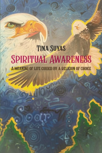 Spiritual Awareness, A Meaning of Life Guided by a Religion of Choice