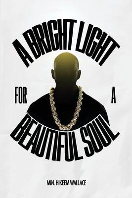 A Bright Light For A Beautiful Soul