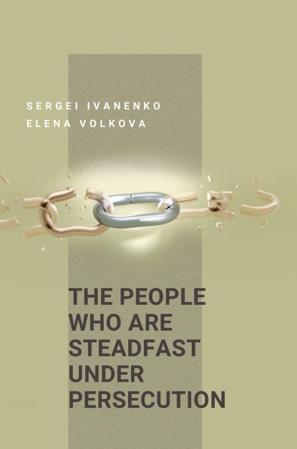The People Who Are Steadfast Under Persecution: Jehovahs Witnesses in21st century Russia