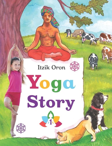 Yoga Story Fun and Inspiring Stories to Help Kids Learn and Practice Yoga