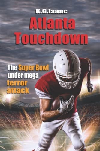 Atlanta Touchdown The Super Bowl Under Mega Terror Attack