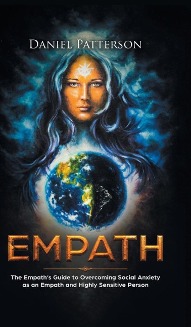 Empath: The Empaths Guide to Overcoming Social Anxiety as an Empath and Highly Sensitive Person