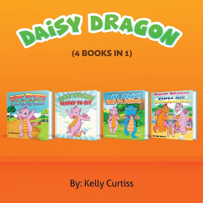 Daisy the Dragon: 4  Books in 1