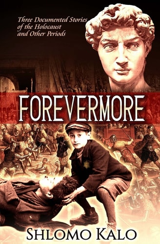 Forevermore Three Documented Stories of Jewish Historical Figures Overcoming Oppression