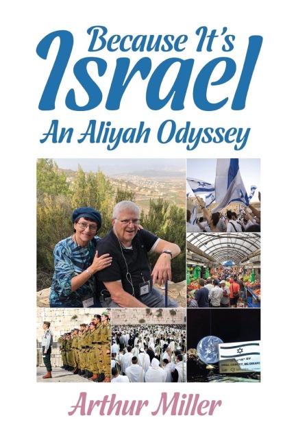 Because Its Israel: An Aliyah Odyssey