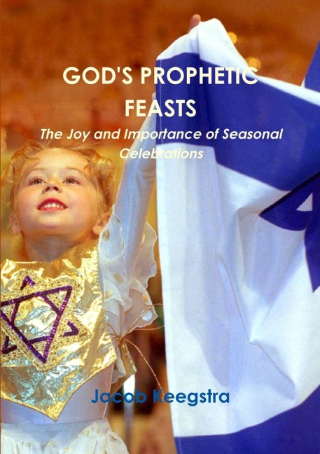 Gods Prophetic Feasts