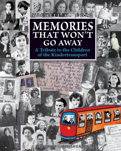 Memories that Wont Go Away: A Tribute to the Children of the Kindertransport
