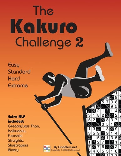 The Kakuro Challenge Easy, Standard, Hard, Extreme Kakuro Puzzles