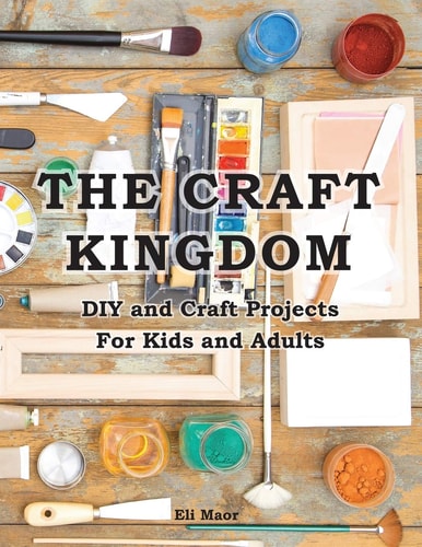 The Craft Kingdom DIY and Craft Projects for Kids and Adults