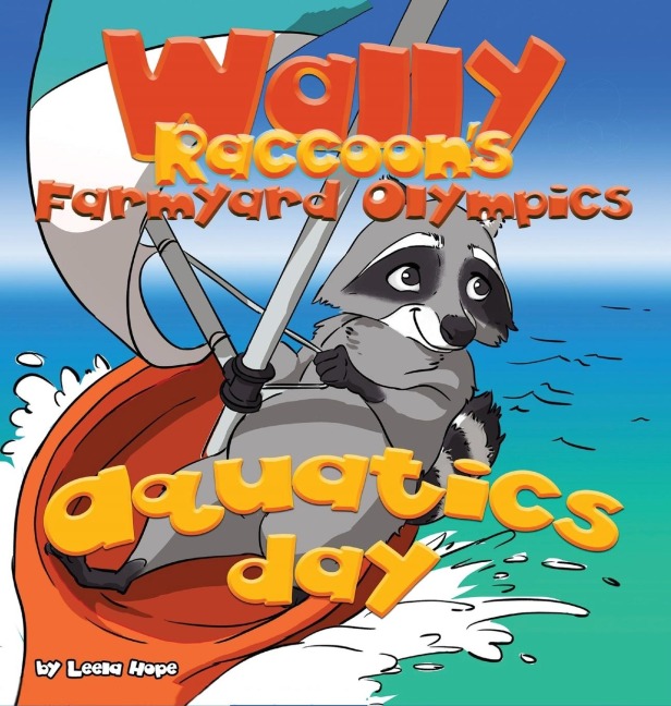 Wally Raccoons Farmyard Olympics - Aquatics Day: bedtime books for kids