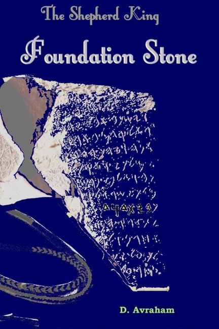 The Shepherd King: Book One, The Foundation Stone