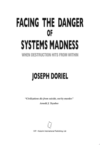 Facing the Danger of System Madness When Destruction Hits from Within
