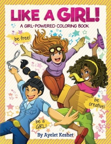 Like a Girl! A Girl-Powered Coloring Book