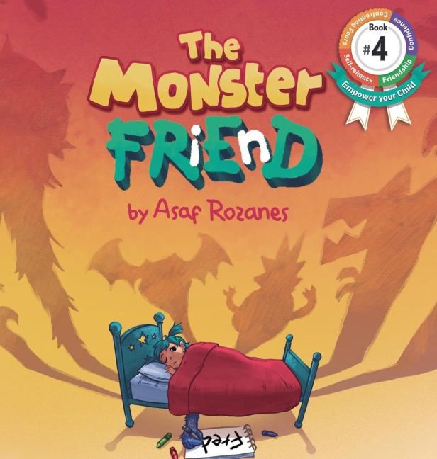 The Monster Friend: Help Children and Parents Overcome their Fears. (Bedtimes Story Fiction Childrens Picture Book Book 4): Face your fears and make friends with your monsters