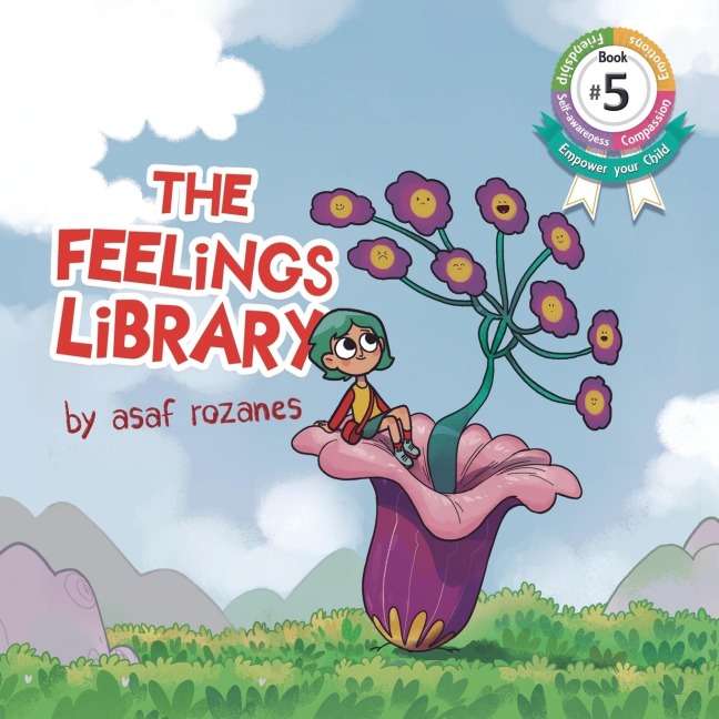 The Feelings Library: A childrens picture book about feelings, emotions and compassion: Emotional Development, Identifying & Articulating Feelings, Develop Empathy (kindergarten, preschool ages 3 - 8)