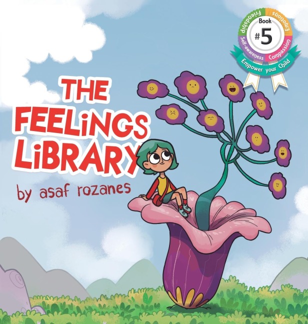 The Feelings Library: A childrens picture book about feelings, emotions and compassion: Emotional Development, Identifying & Articulating Feelings, Develop Empathy (kindergarten, preschool ages 3 - 8)