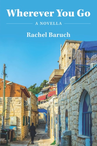 Wherever You Go A Novella