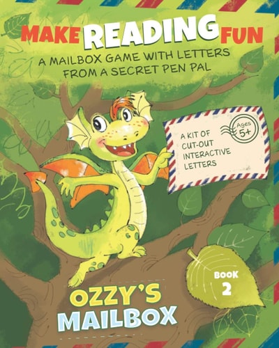 Ozzy's Mailbox Make Reading Fun with Postcard Short Stories from a Dragon Pen Pal Kindergarten and 1st Grade (Book 2)