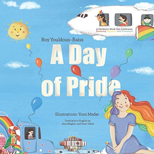 A Day of Pride A Children's Book that Celebrates Diversity, Equality and Tolerance!