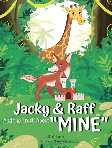 Jacky & Raff and the Truth About MINE: A Big Brothers Picture Book About Sharing, Kindness, and Growing Stronger TOGETHER