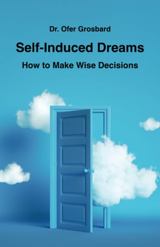 Self-Induced Dreams How to Make Wise Decisions
