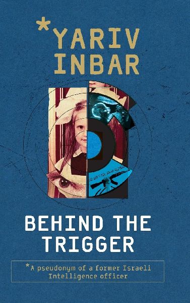 Behind The Trigger: A psychological spy novel about two women on opposite sides of deception