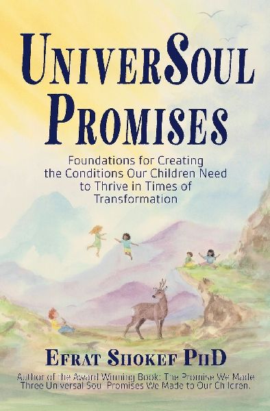 UniverSoul Promises: Foundations for Creating the Conditions Our Children Need to Thrive in Times of Transformation