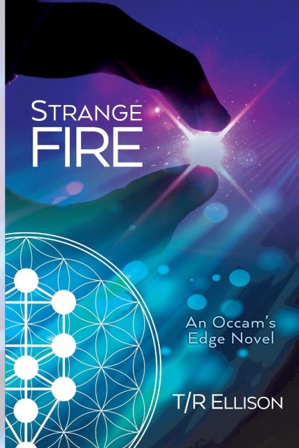 Strange Fire: An Occam's Edge Novel