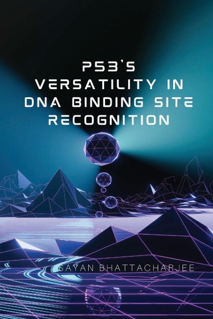 p53s Versatility in DNA Binding Site Recognition