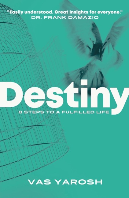Destiny: 8 Steps to a Fulfilled Life