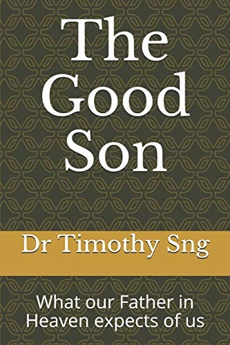 The Good Son What Our Father in Heaven Expects of Us