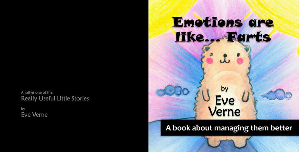 Emotions are like... Farts A book about managing them better