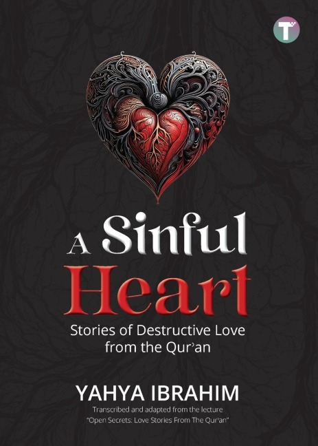 A Sinful Heart: Stories of Destructive Love from the Quran