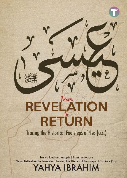 From Revelation to Return: Tracing the Historical Footsteps of Isa (A.S)