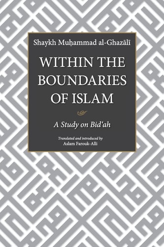 Within the Boundaries of Islam A Study on Bidʻah