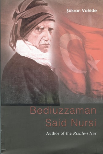 Bediuzzaman Said Nursi Author of the Risale-i Nur