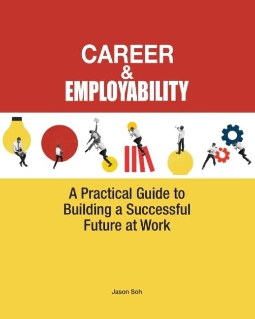 Career & Employability: A Practical Guide to Building a Successful Future at Work