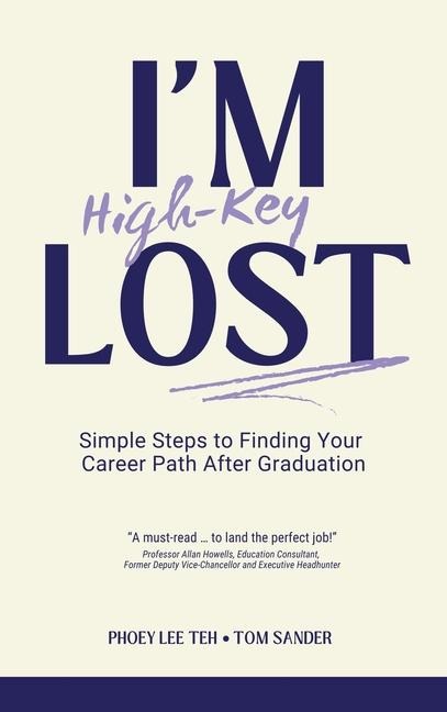 Im (High-Key) Lost: Simple Steps to Finding Your Career Path After Graduation