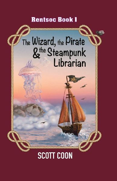 Rentsoc Book 1: The Wizard, The Pirate, and The Steampunk Librarian