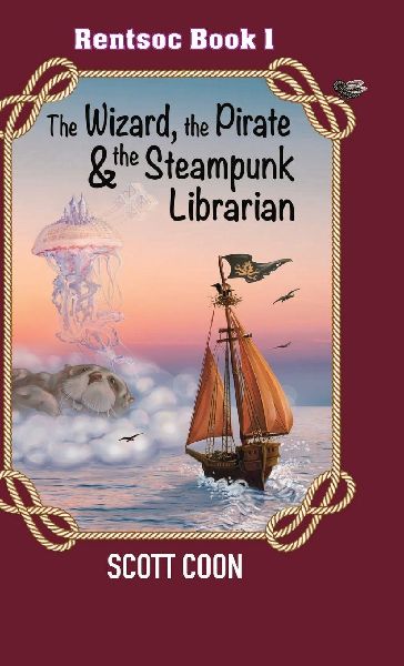 Rentsoc Book 1: The Wizard, The Pirate, and The Steampunk Librarian