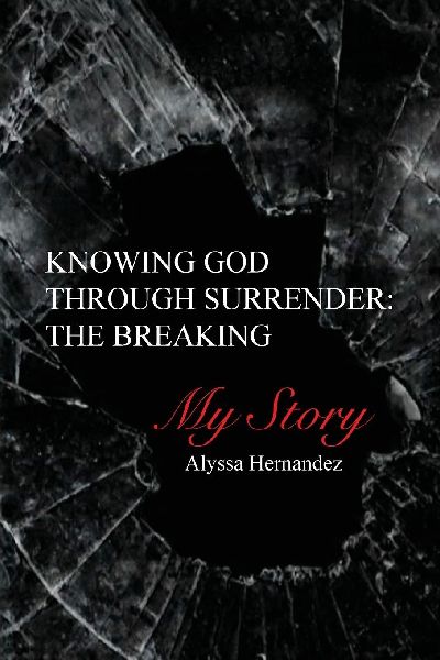 Knowing God Through Surrender: The Breaking