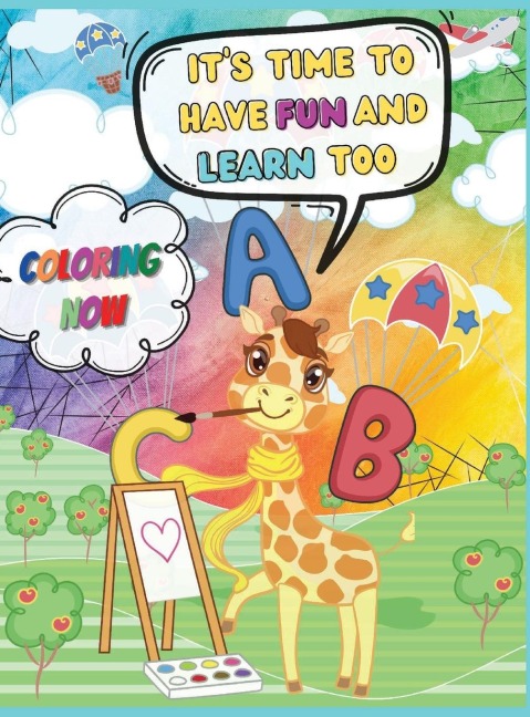 Trace A-Z Workbook: Its time to have fun and learn too: Coloring Now!