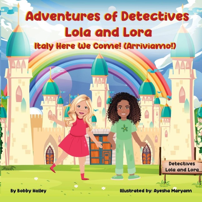 Adventures Of Detectives Lola And Lora: Italy Here We Come! ( Arriviamo! )