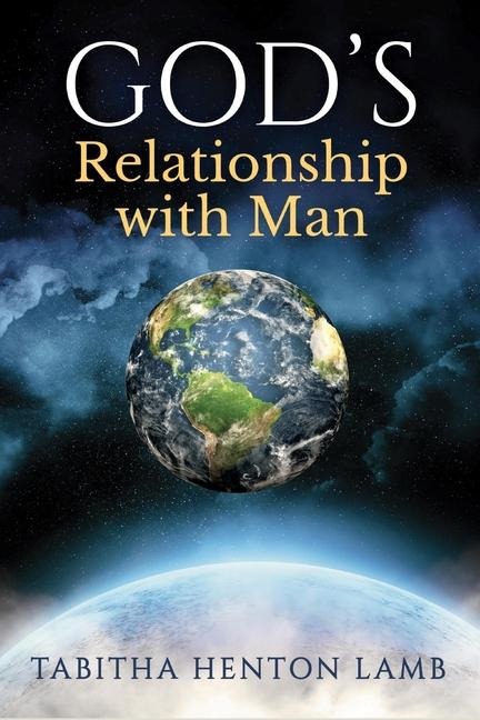 GODS Relationship with Man