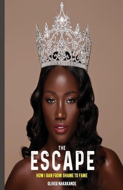 The Escape: How I Ran from Shame to Fame