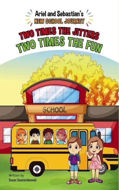 Two Times the Jitters, Two Times the Fun: Ariel and Sebastians New School Journey