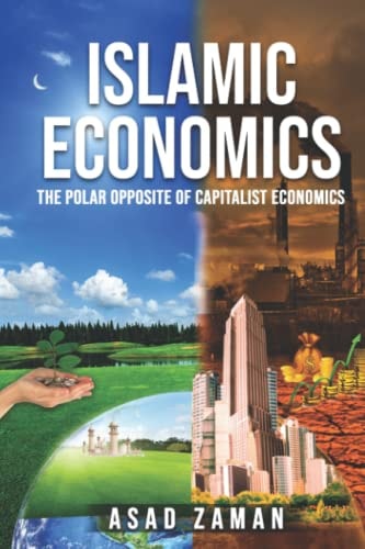 Islamic Economics The Polar Opposite of Capitalist Economics
